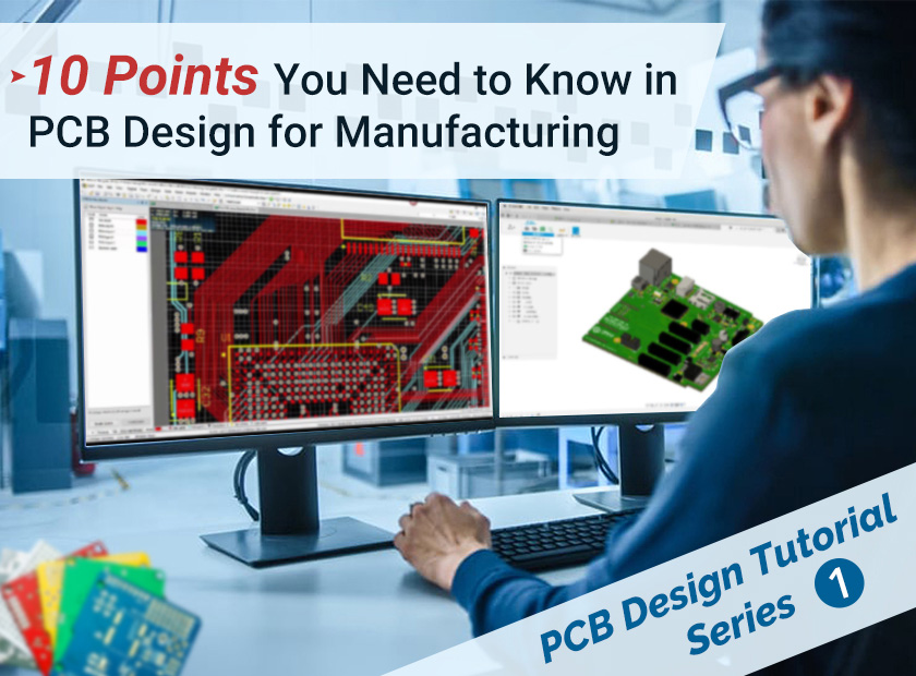 10 Points You Need to Know in PCB Design for Manufacturing