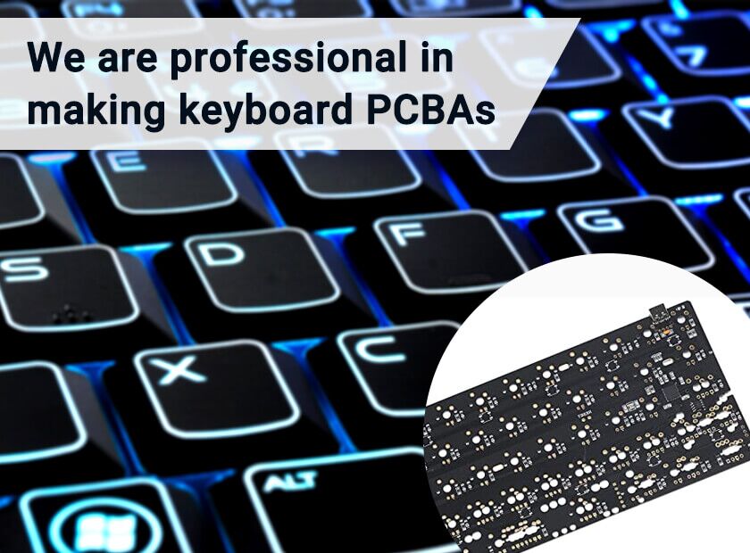 We Are Professional in Making Keyboard PCBAs