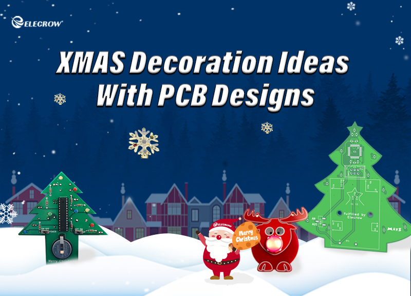XMAS DECORATION IDEAS WITH PCB DESIGNS