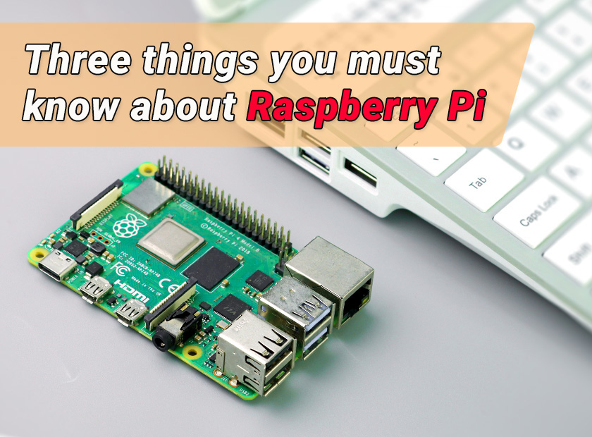 Three Things You Must Know About  Raspberry Pi