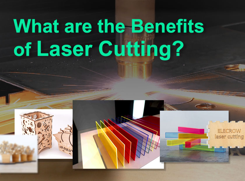 What are the Benefits of Laser Cutting?