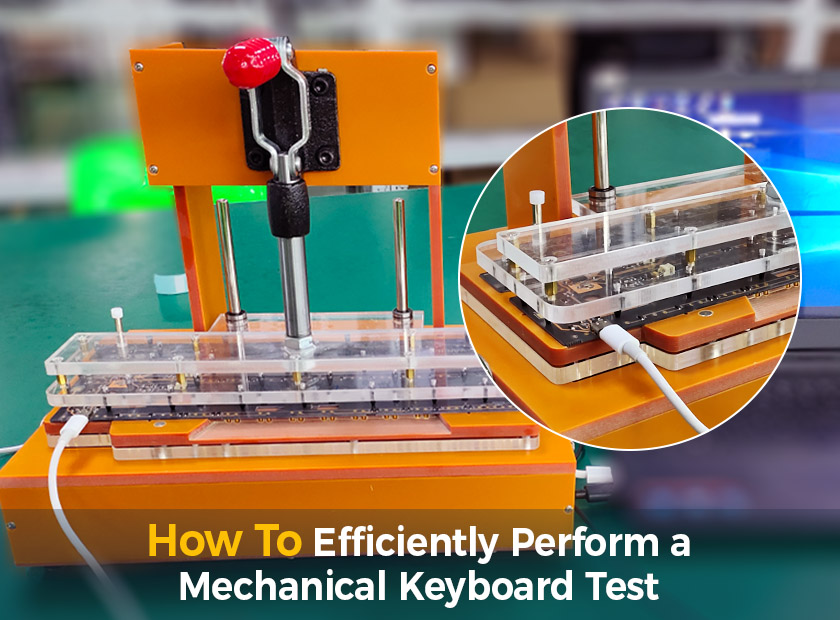 How To Efficiently Perform a Mechanical Keyboard Test