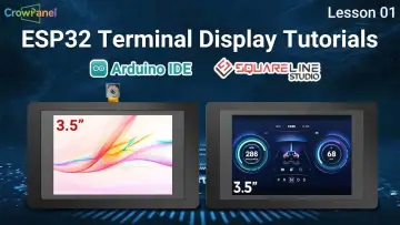 CrowPanel ESP32 Terminal Tutorials (Video Collection)