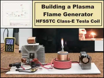 Building a Plasma Flame Generator, HFSSTC Class-E Tesla Coil