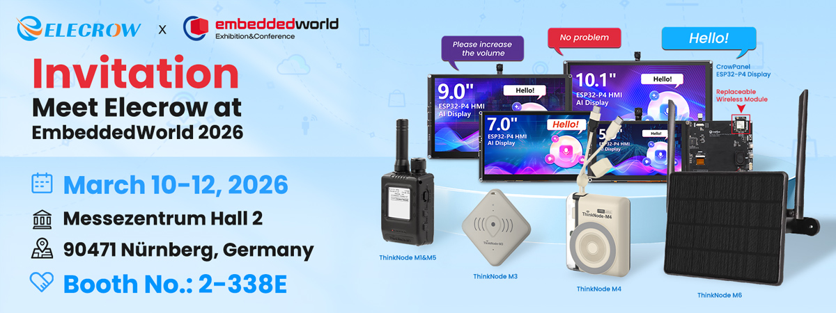 Elecrow invites everyone to experience our products at Embedded World 2026