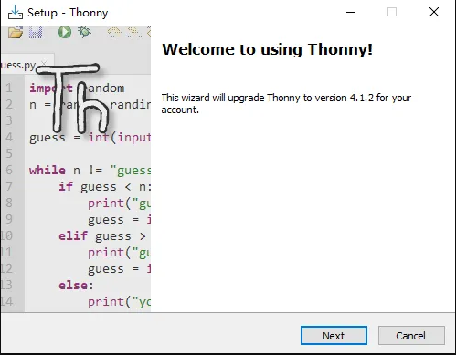 Double-click the downloaded .exe file and complete the installation by following the setup wizard, then launch Thonny